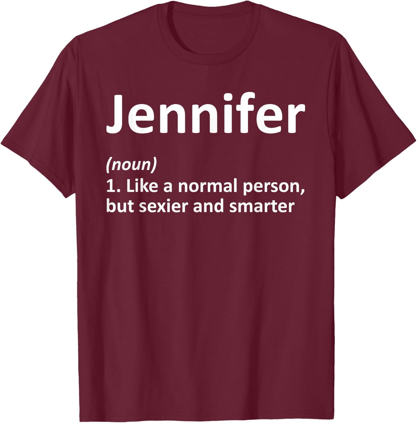 JENNIFER Definition Personalized Funny Birthday Gift T-Shirt - T-Shirt | Maroon
