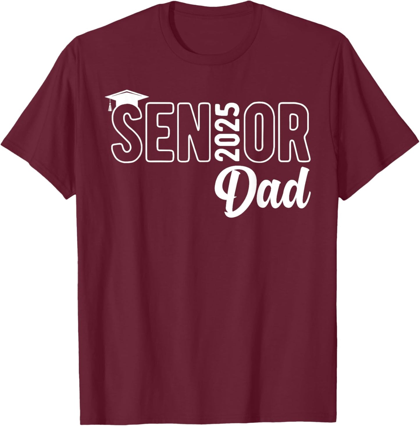 Proud Senior Dad 2025 Class Of 2025 Father's Day T-Shirt - T-Shirt | Maroon