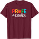 Profe de espanol, bilingual Hispanic Spanish Teacher Men Women T-Shirt - T-Shirt | Maroon