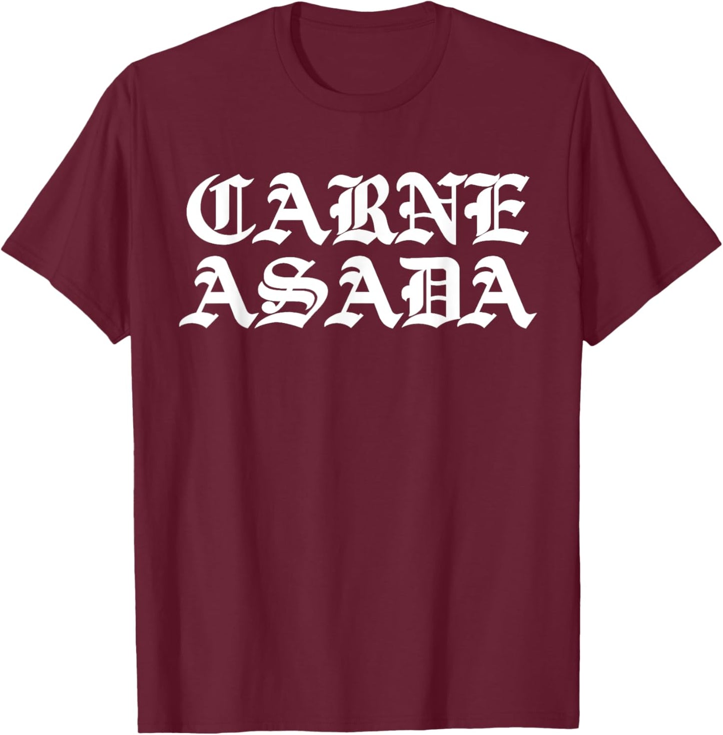 Carne Asada Mexican Food BBQ T-Shirt - T-Shirt | Maroon