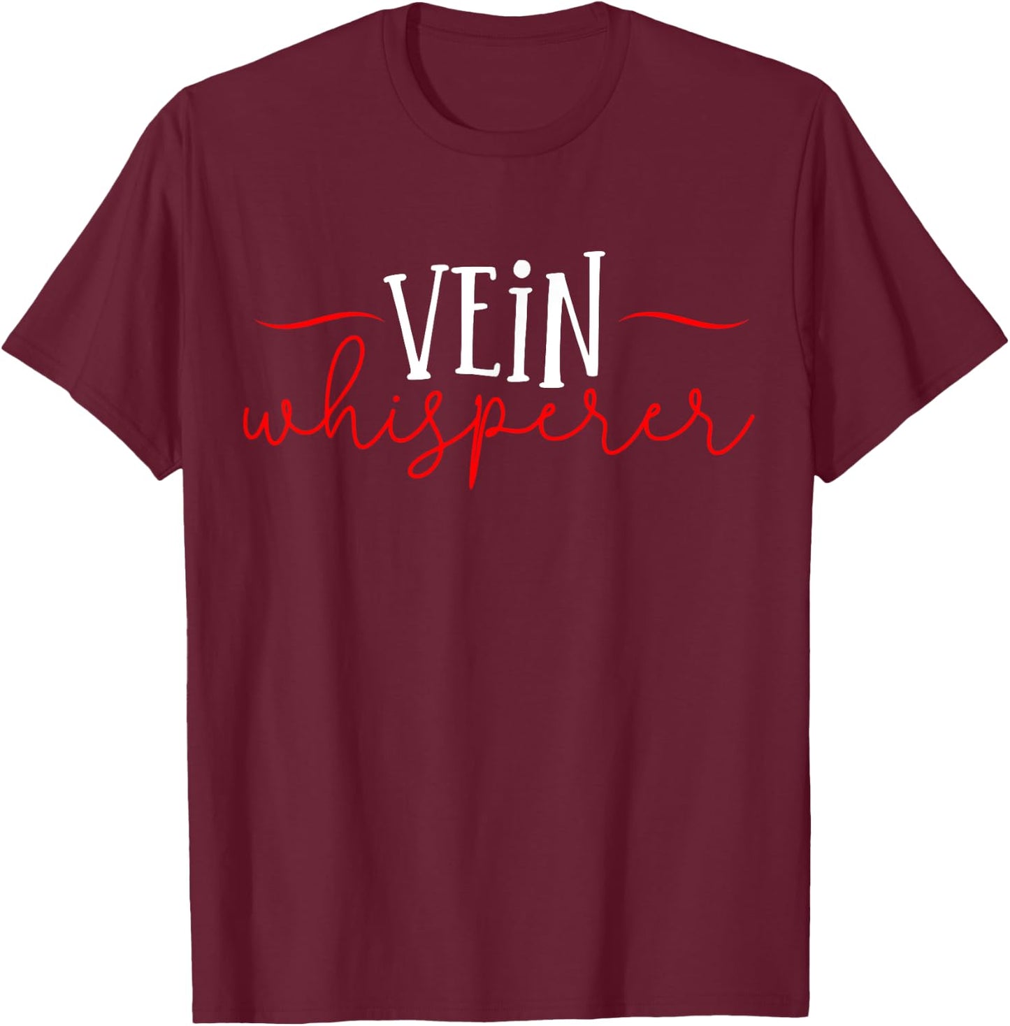 Vein Phlebotomist Phlebotomy Nurse RN T-Shirt - T-Shirt | Maroon
