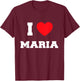 I Love maria T-Shirt - T-Shirt | Maroon