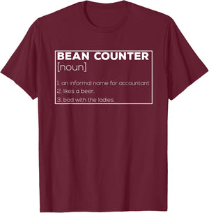 Funny Bean Counter Definition Accountant Bar Lovers gift T-Shirt - T-Shirt | Maroon
