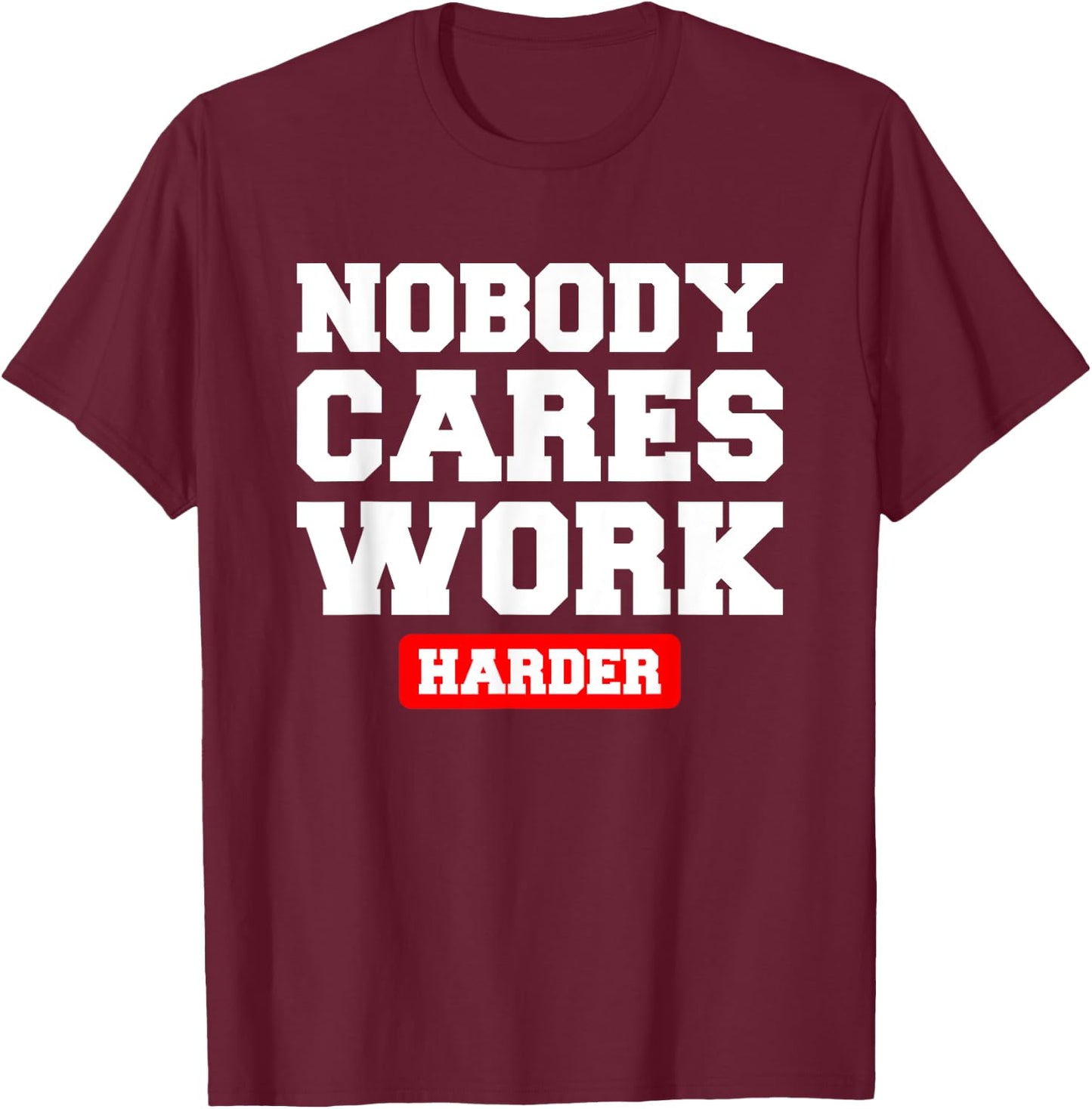 Funny Workout Quote For Weight Lifter T-Shirt - T-Shirt | Maroon