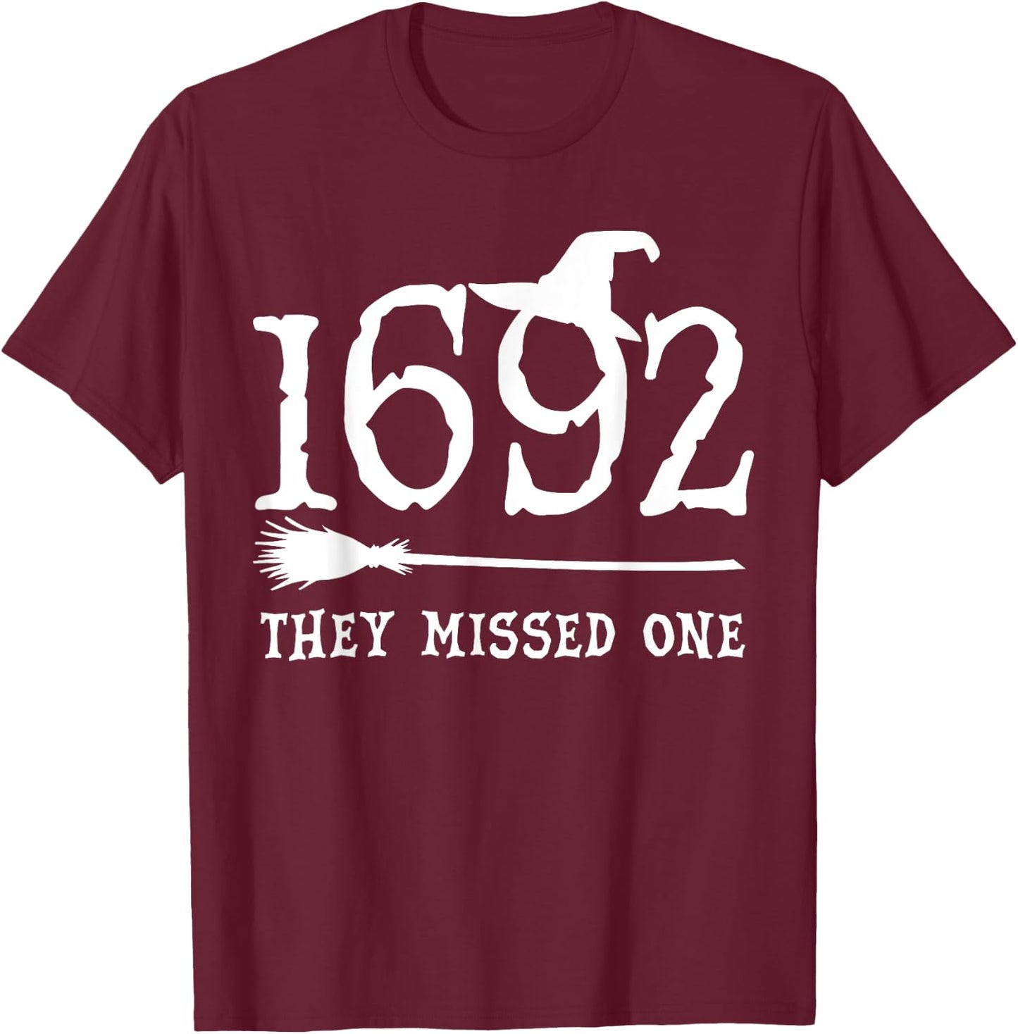 1692 They Missed One Halloween Feminist Witch Trials T-Shirt - T-Shirt | Maroon