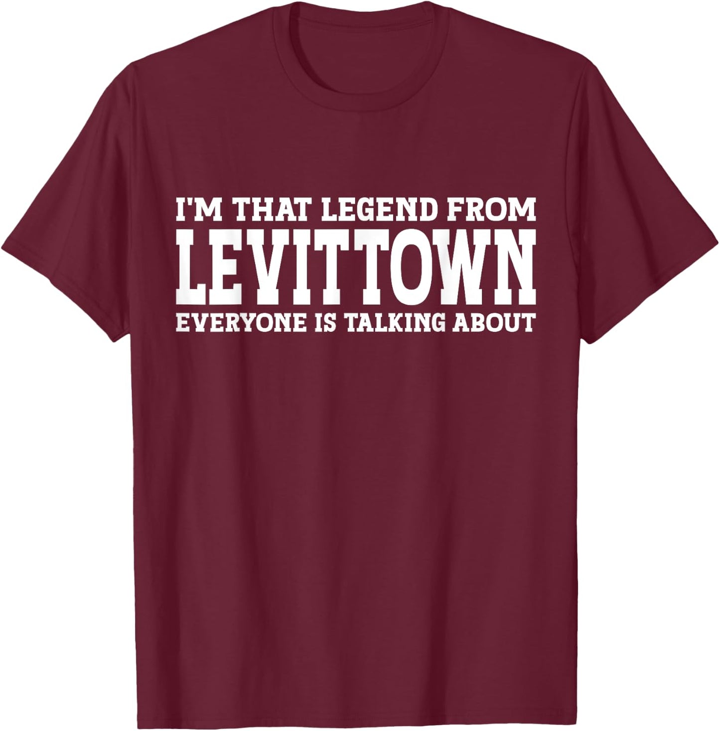 Levittown Hometown NY New York Home Roots City Levittown T-Shirt - T-Shirt | Maroon