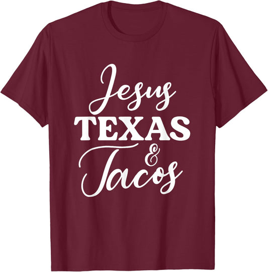 Jesus Texas And Tacos | Funny Food Cinco Mayo Christian T-Shirt - T-Shirt | Maroon