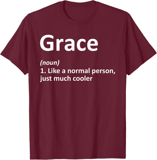 GRACE Definition Personalized Name Funny Birthday Gift T-Shirt - T-Shirt | Maroon