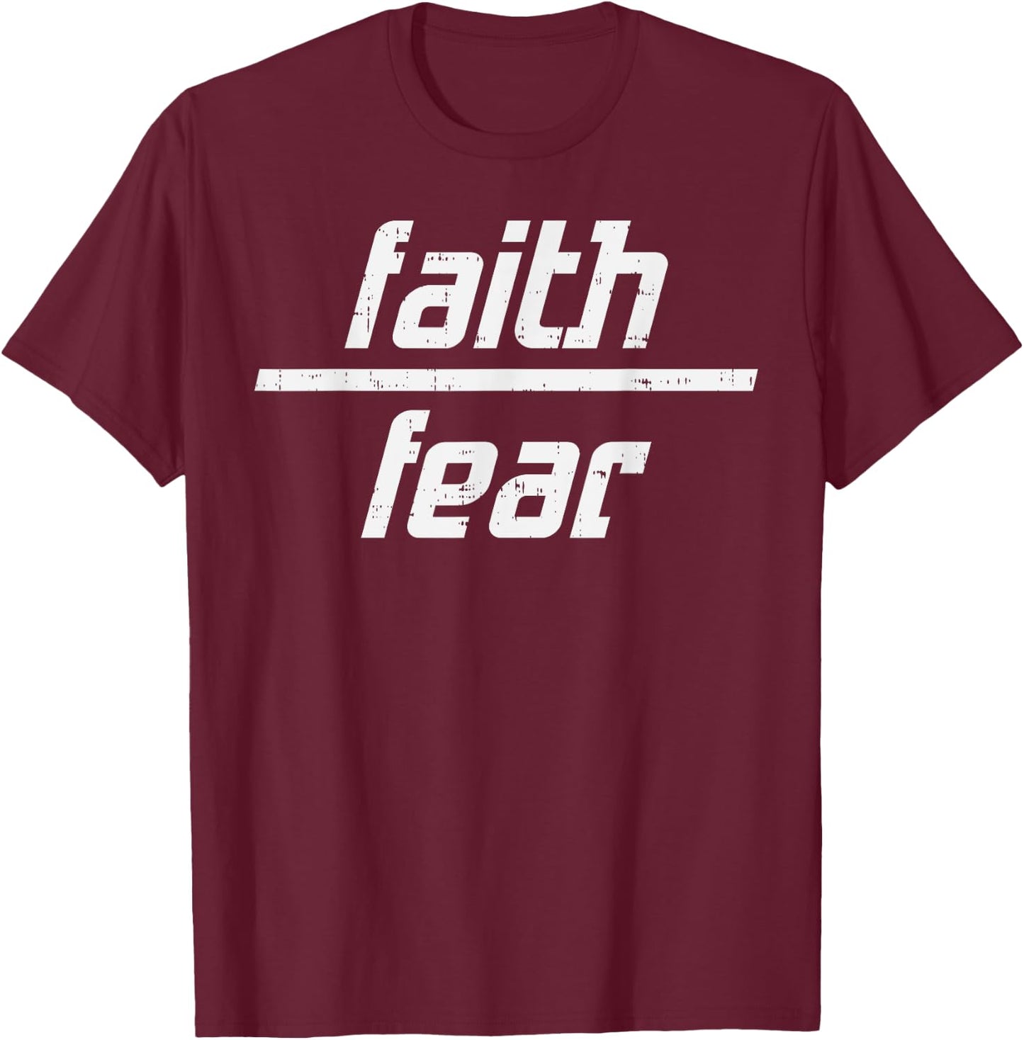Faith Over Fear Jesus God Religious Spiritual Christian Gift T-Shirt - T-Shirt | Maroon