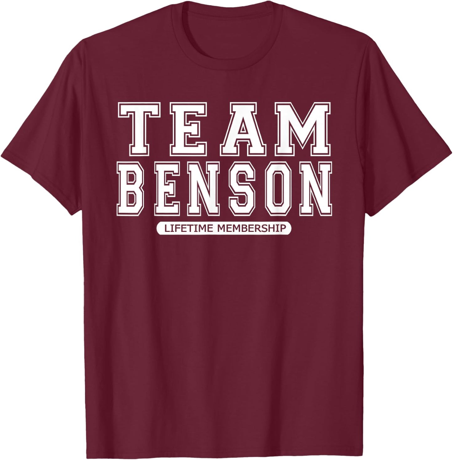 Team BENSON Family Surname Reunion Crew Member Gift T-Shirt - T-Shirt | Maroon