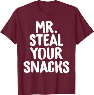 Mr Steal Your Snacks Funny Food Snack Lover Foodie Chef T-Shirt - T-Shirt | Maroon