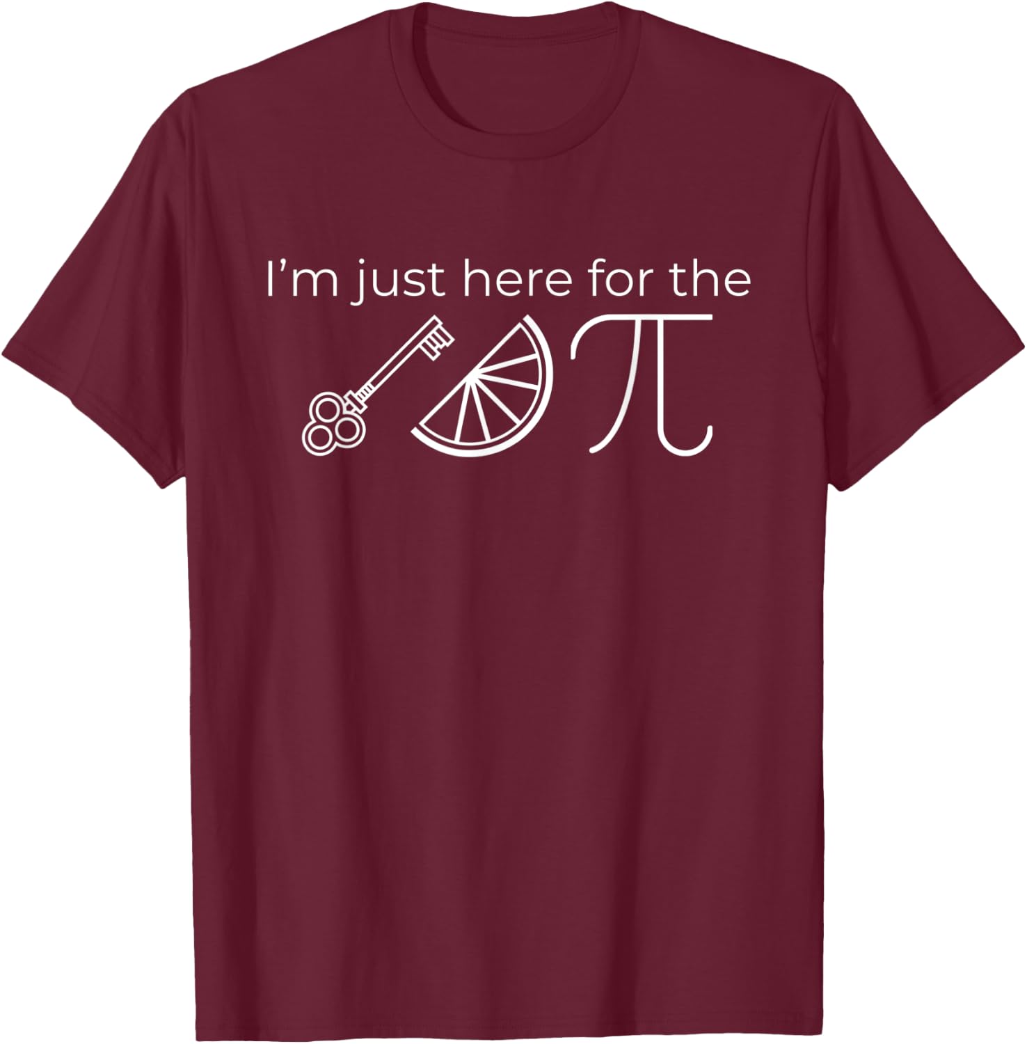 I'm Just Here for the Key Lime Pie Funny Thanksgiving Pi Day T-Shirt - T-Shirt | Maroon