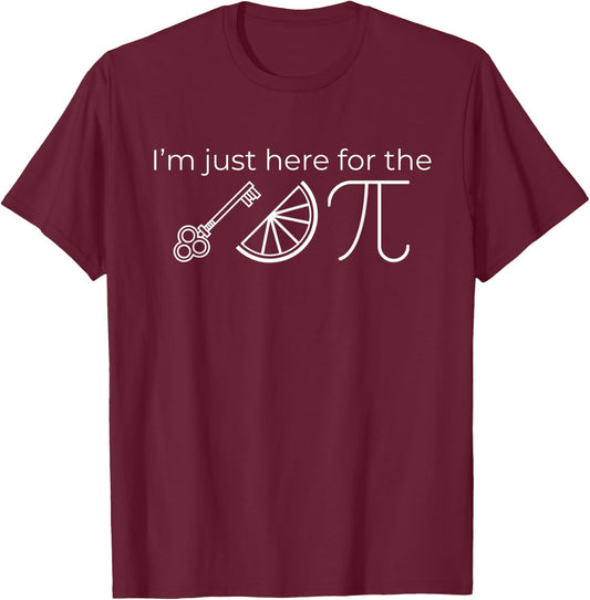 I'm Just Here for the Key Lime Pie Funny Thanksgiving Pi Day T-Shirt - T-Shirt | Maroon