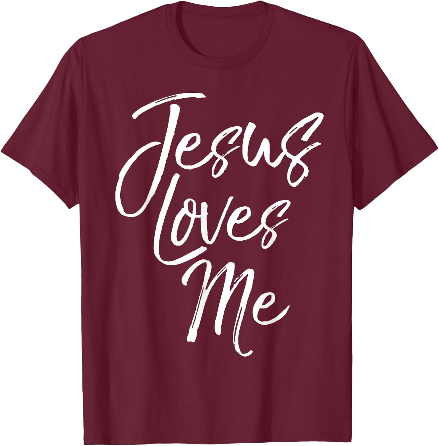 Christian Love Quote Gift New Believers Jesus Loves Me T-Shirt - T-Shirt | Maroon