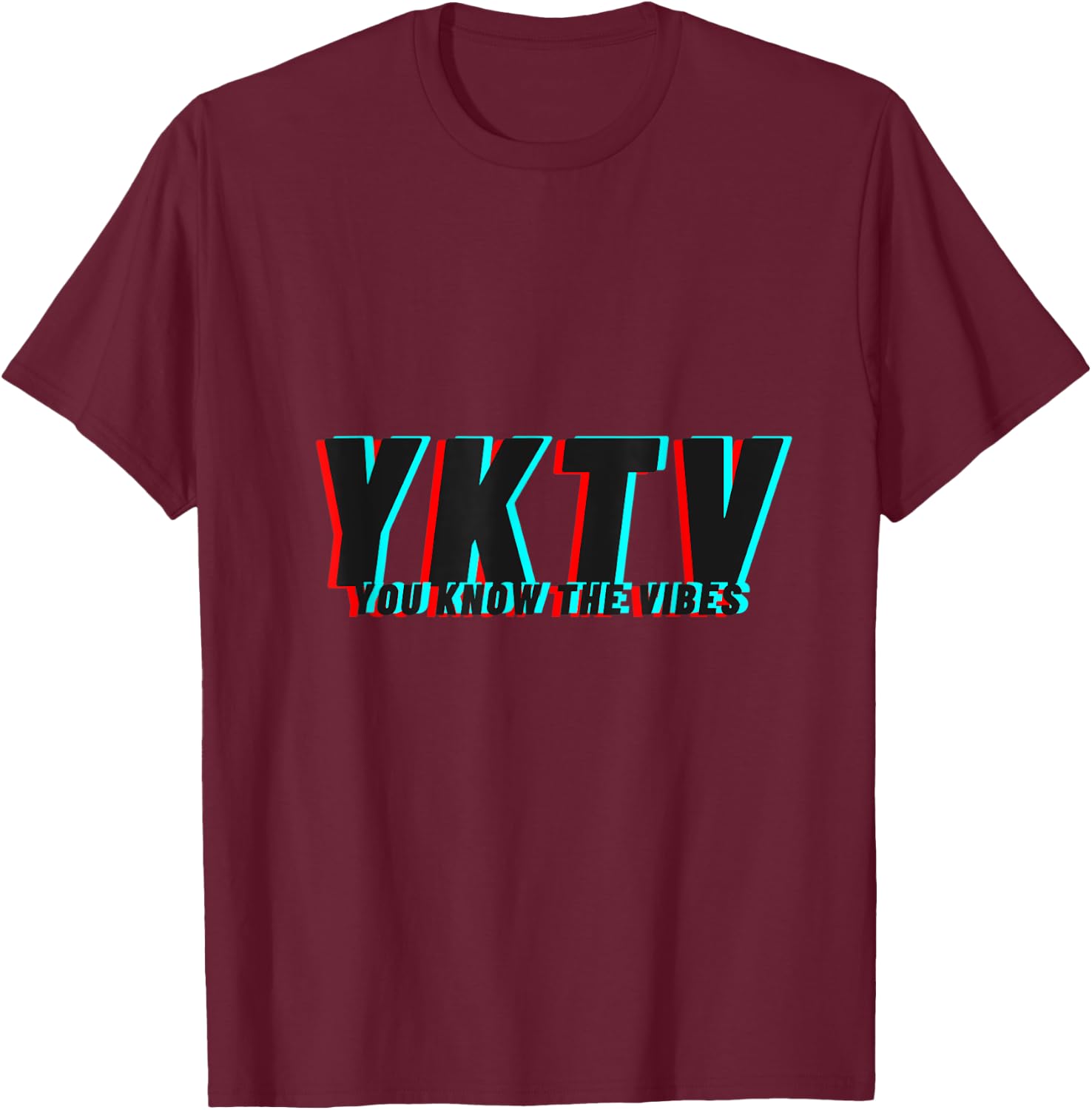 YKTV You Know The Vibes T-Shirt - T-Shirt | Maroon