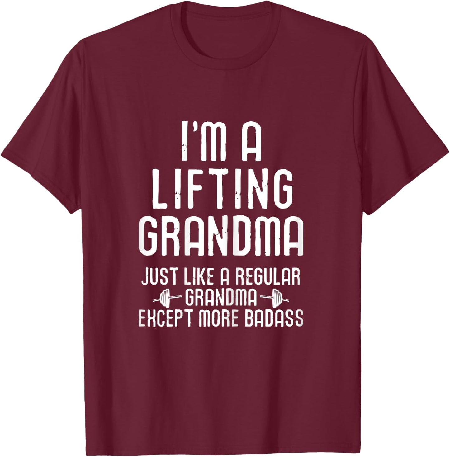 Workout Motivational I'm A Lifting Grandma Funny Gym T-Shirt - T-Shirt | Maroon