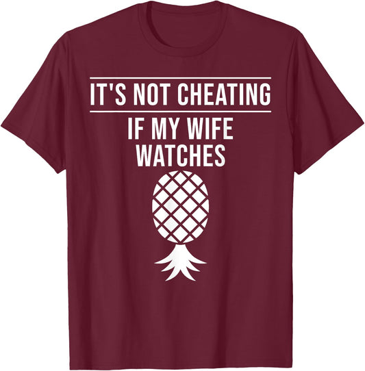 Funny It's Not Cheating If My Wife Watches Gift Men Husbands T-Shirt - T-Shirt | Maroon