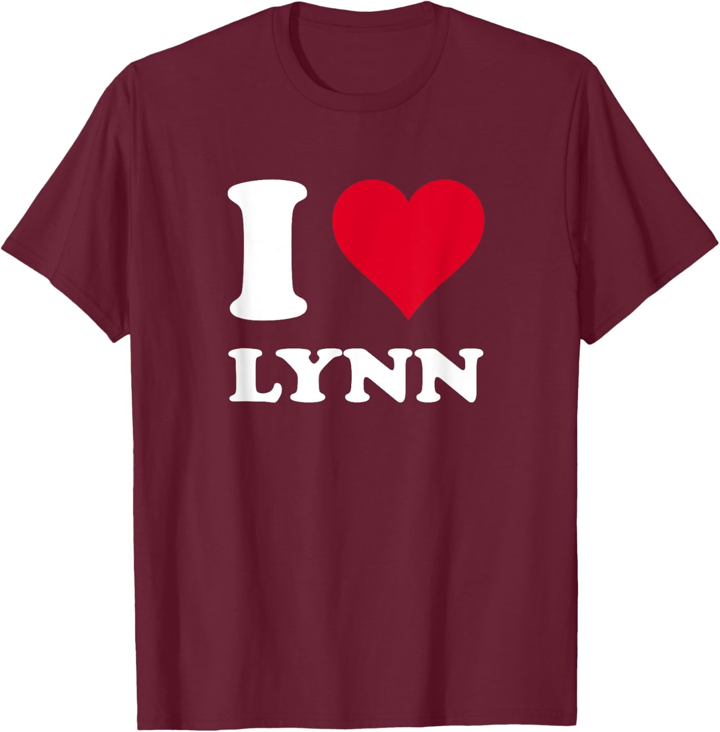 Red Heart I Love Lynn T-Shirt - T-Shirt | Maroon