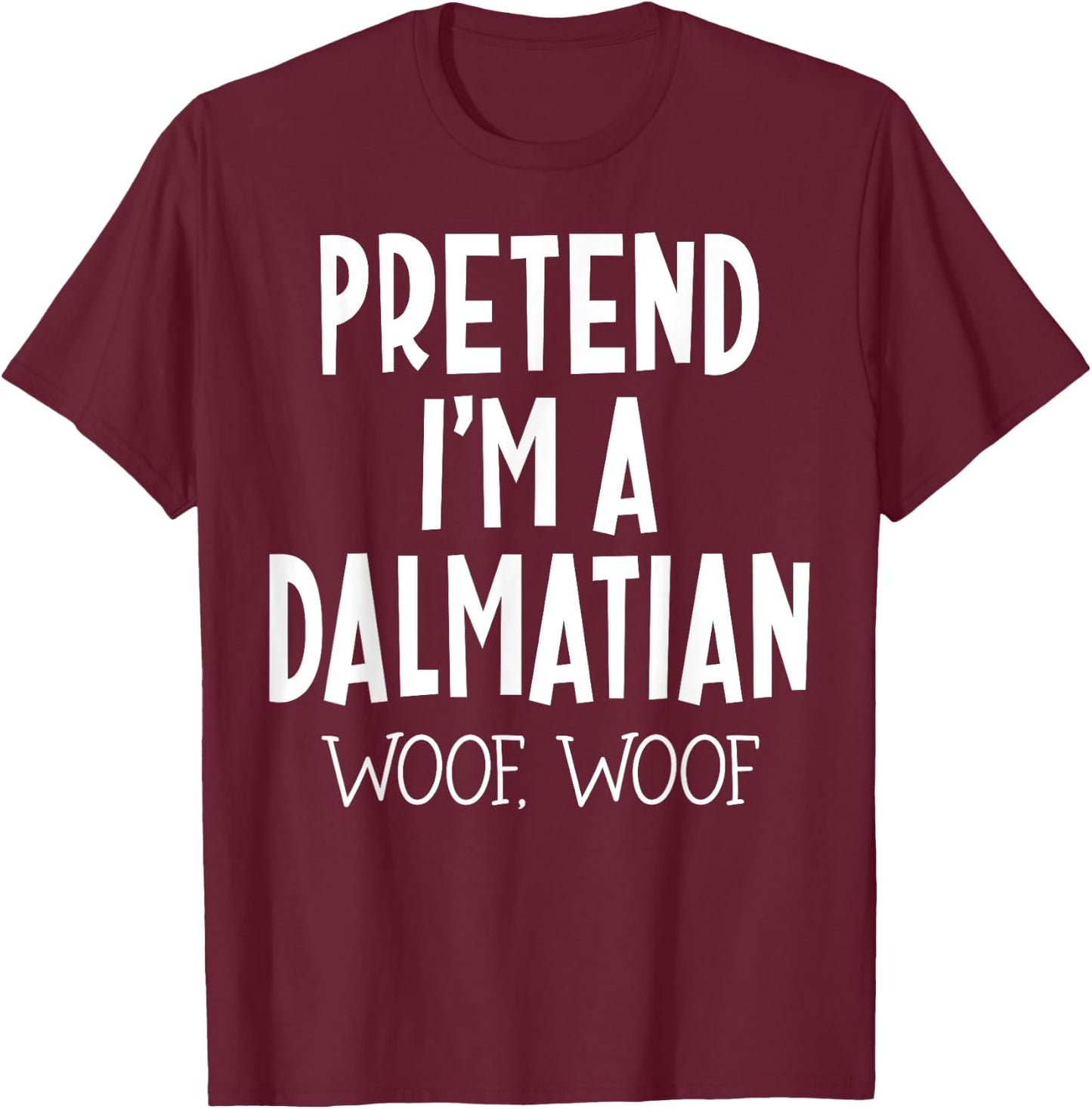 Pretend I'm a dalmatian dog funny lazy halloween costume T-Shirt - T-Shirt | Maroon