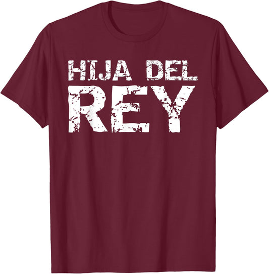 Spanish Christian Royalty Quote Español Gift Hija Del Rey T-Shirt - T-Shirt | Maroon