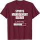 Sports Management Degree Loading Funny Student Graduation T-Shirt - T-Shirt | Maroon