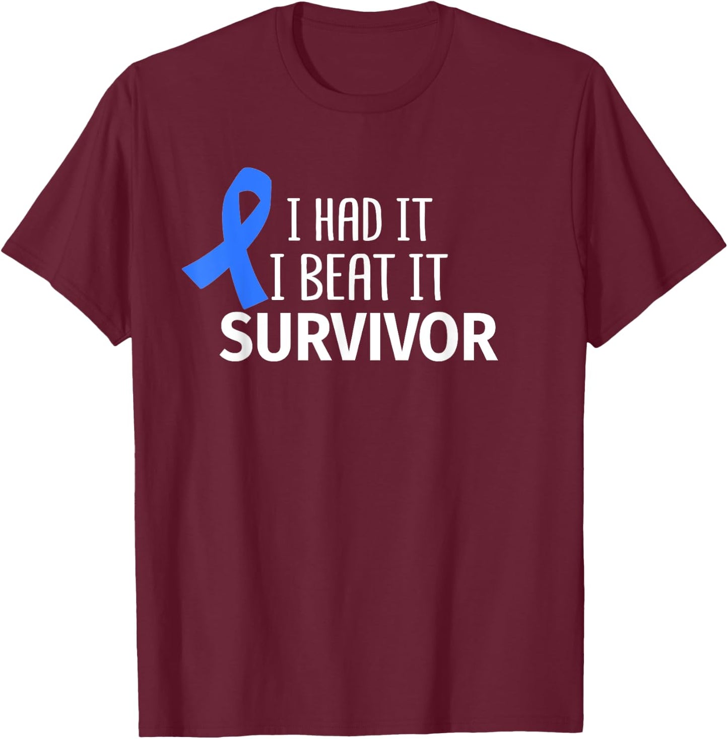 Colon Cancer I Had It I Beat It Survivor Dark Blue Ribbon T-Shirt - T-Shirt | Maroon