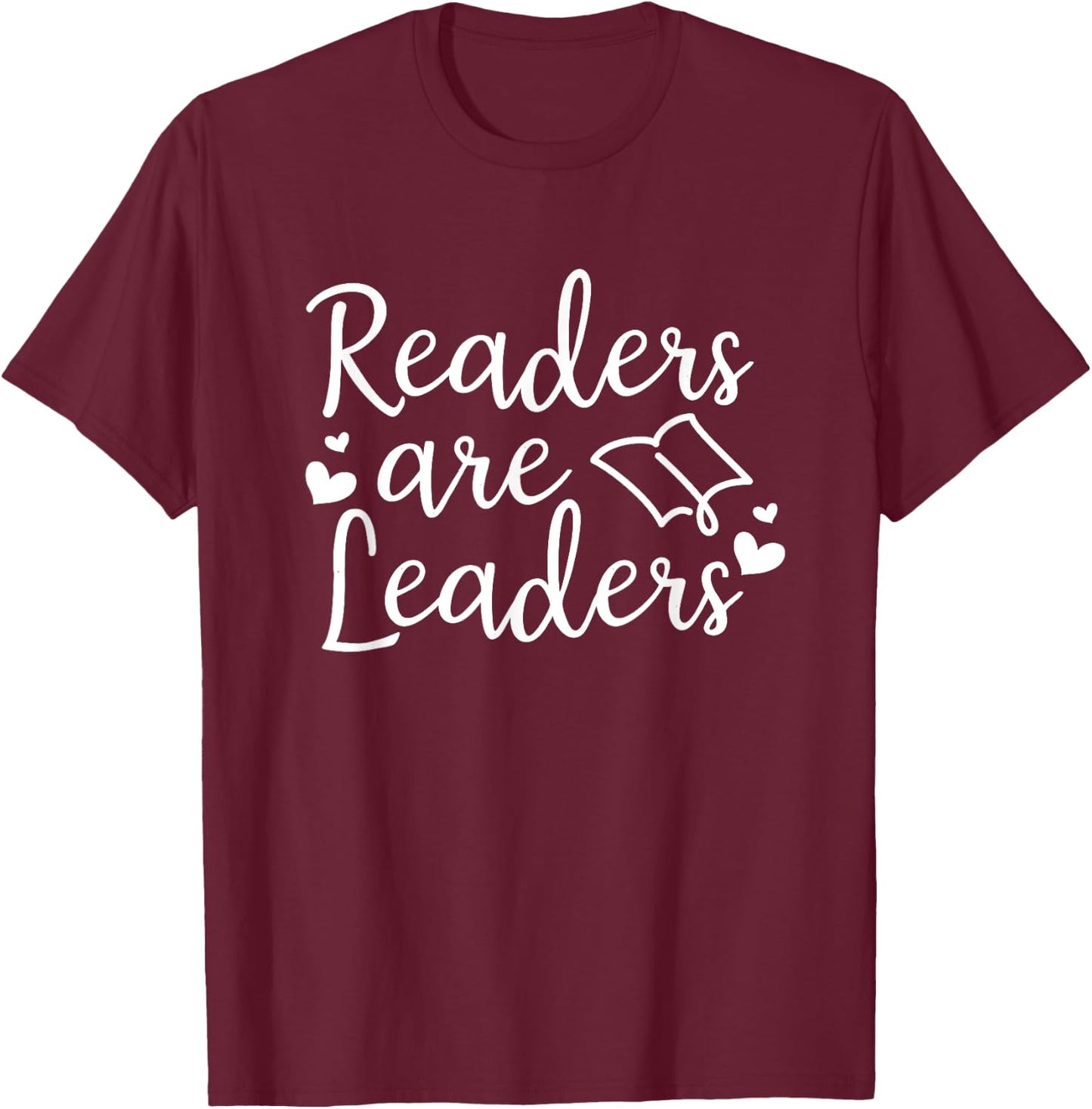 Readers Are Leaders - Book Lovers Outfit Book Reader Gift T-Shirt - T-Shirt | Maroon