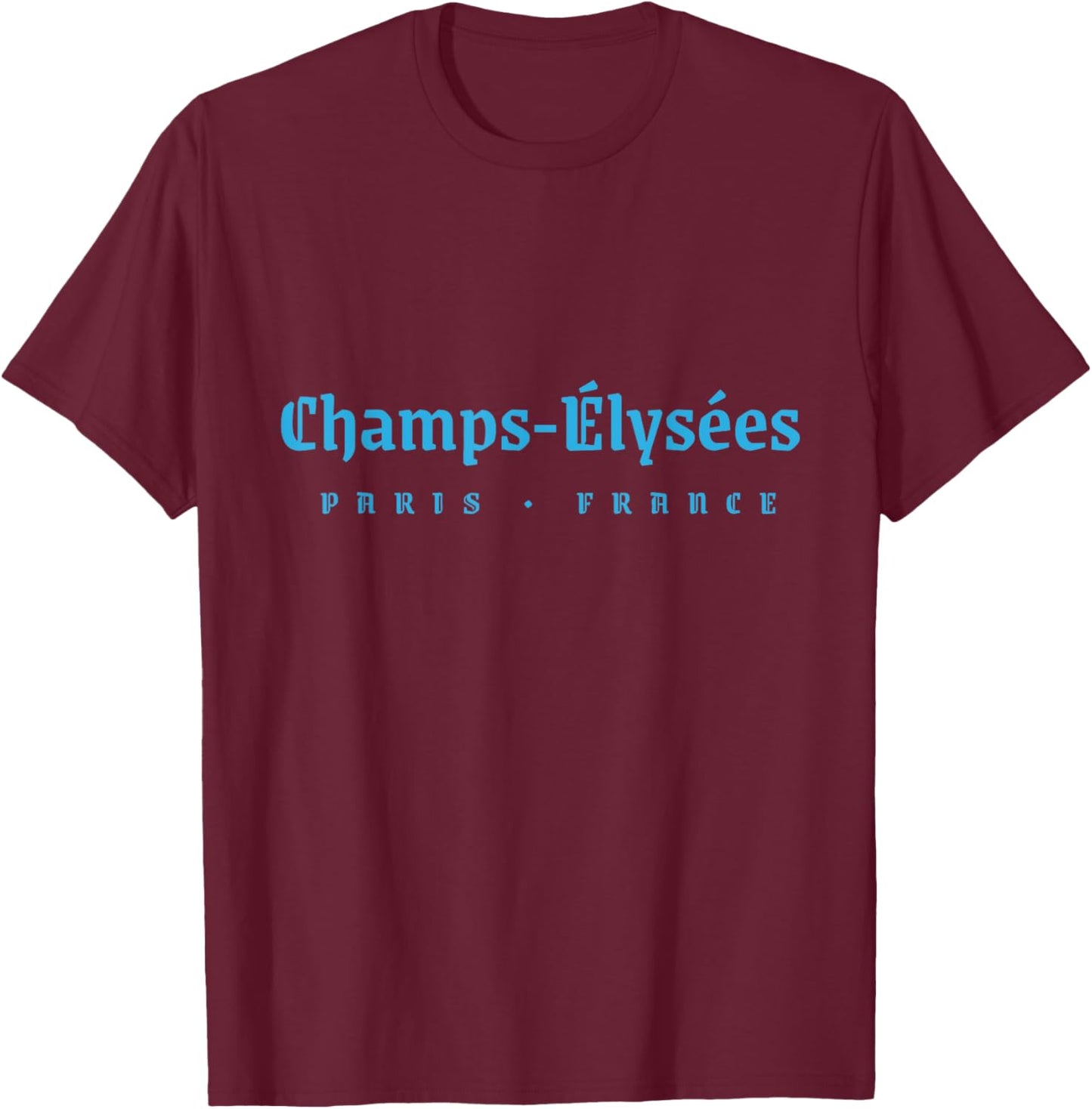 Chic Champs-Élysées Paris France Travel French Language T-Shirt - T-Shirt | Maroon