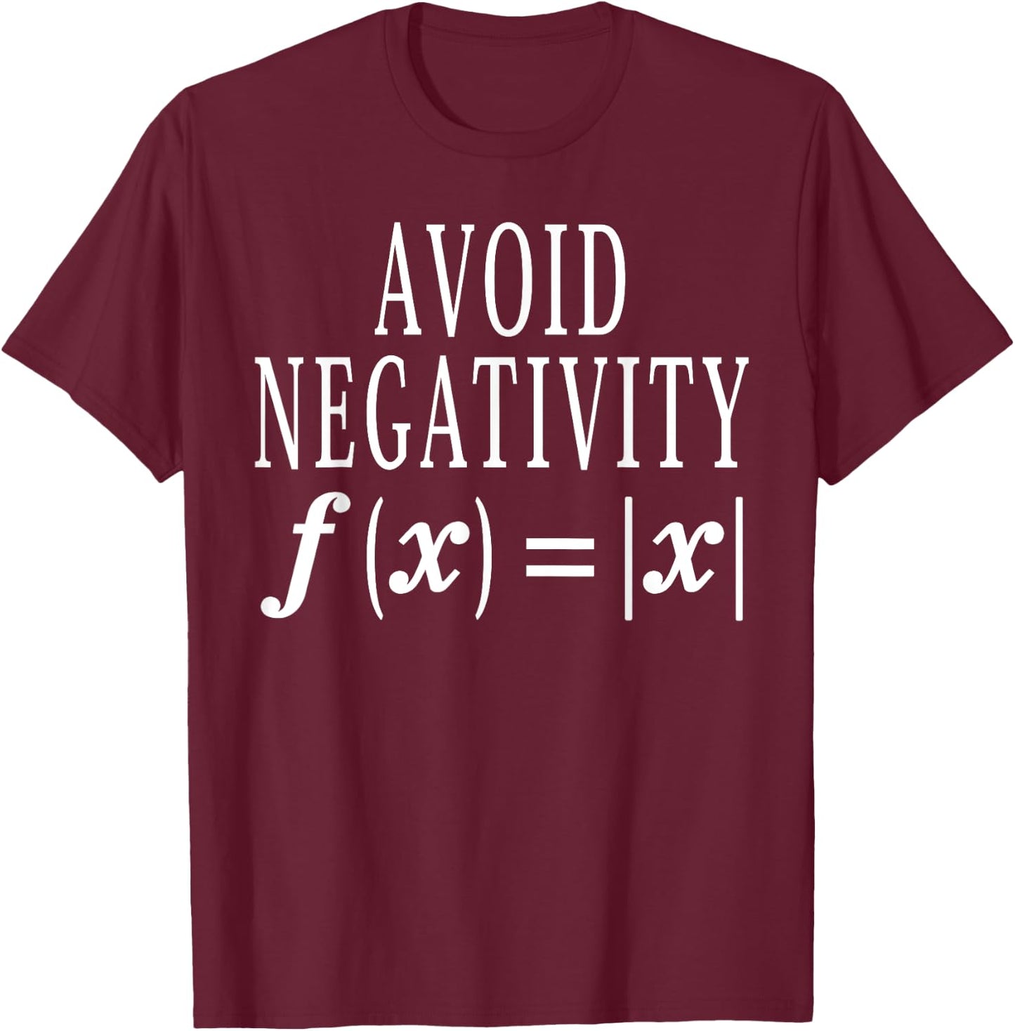 Avoid Negativity Math Equation Teacher Funny Gift Men Women T-Shirt - T-Shirt | Maroon