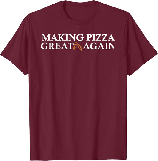 Making pizza great again pizza making for kids men women T-Shirt - T-Shirt | Maroon