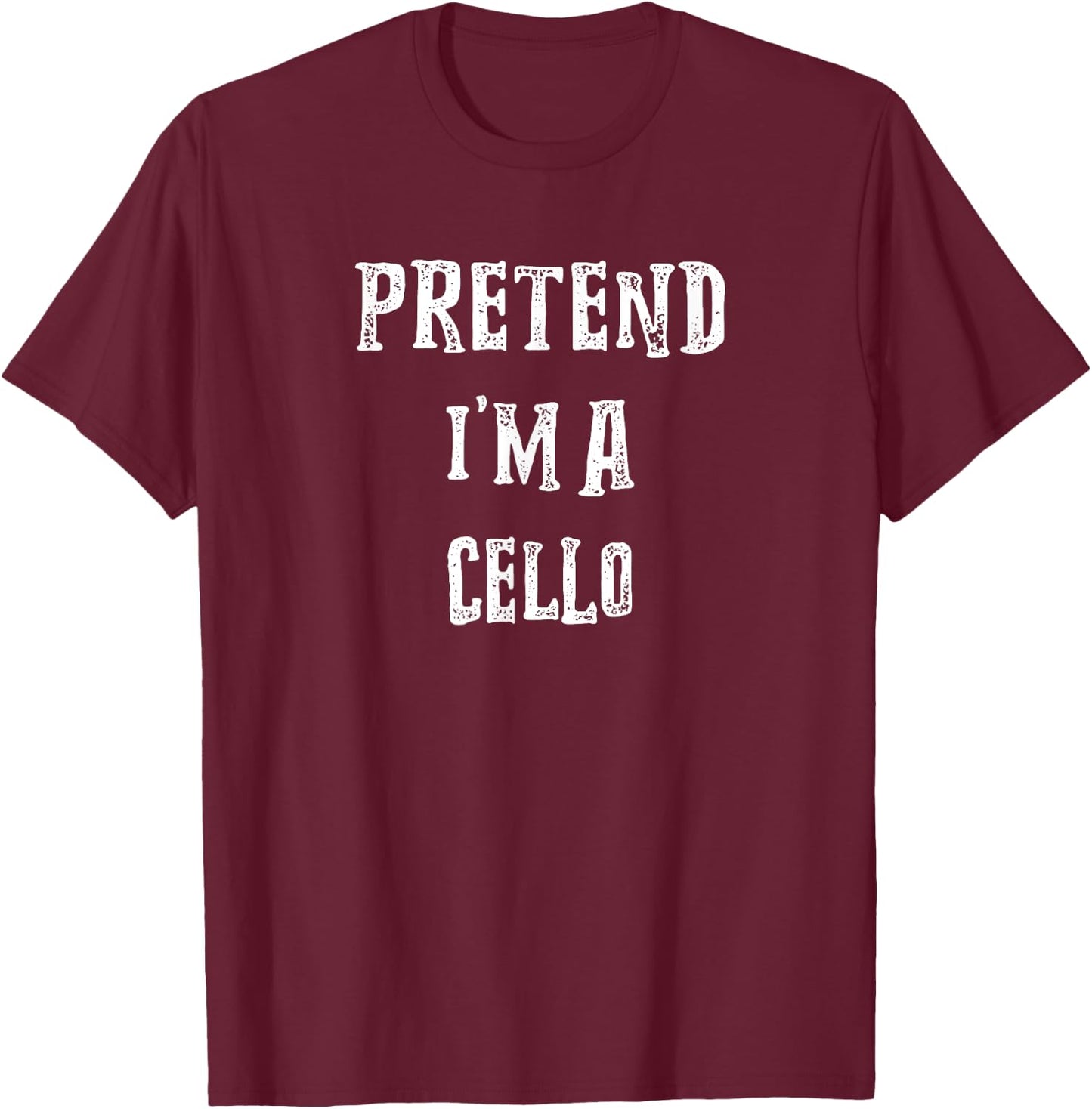 Pretend I'm A Cello Halloween Costume Couples Matching T-Shirt - T-Shirt | Maroon