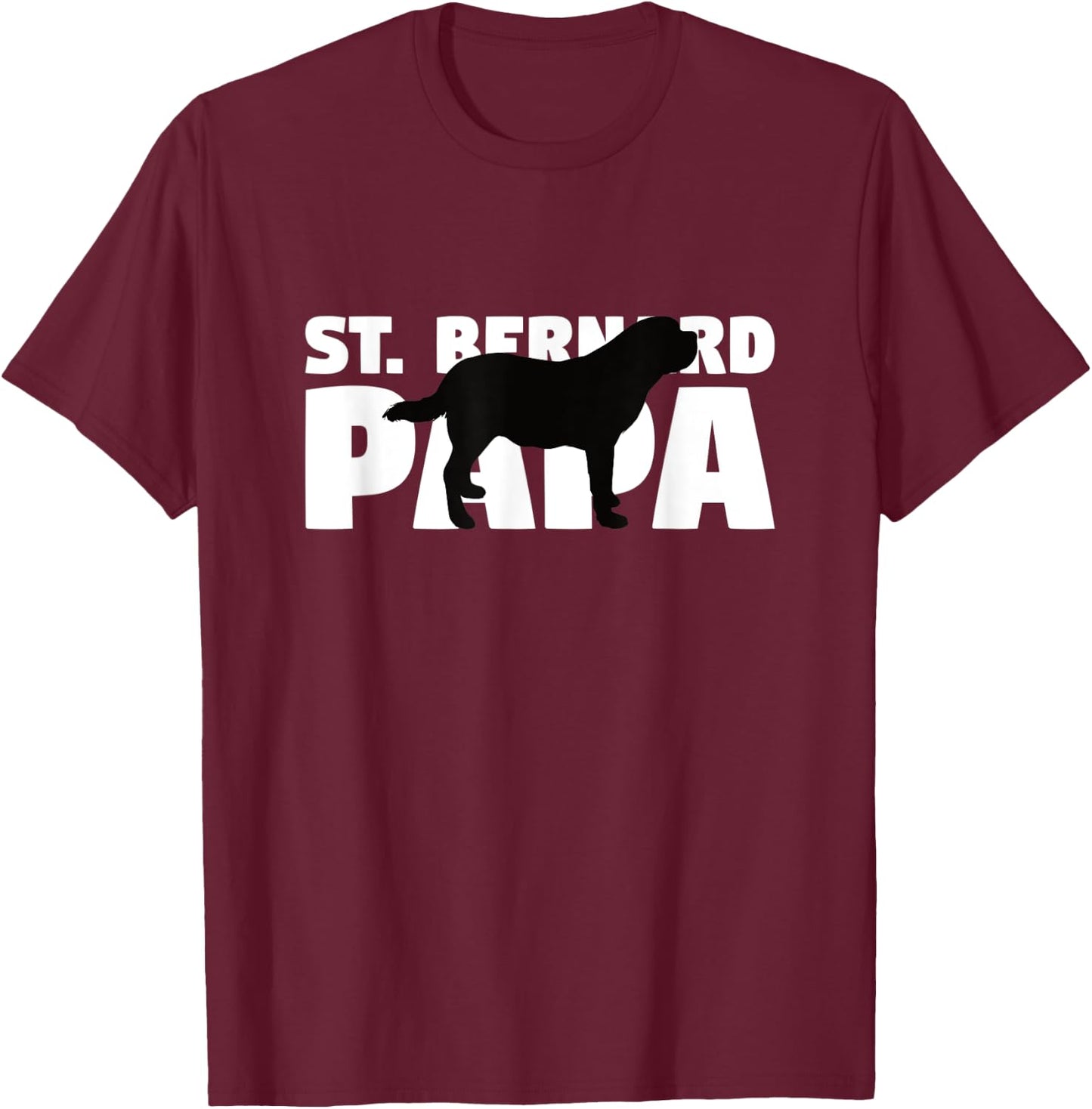 Saint Bernard Gift Dog Dad St. Bernard Papa Women Kids T-Shirt - T-Shirt | Maroon