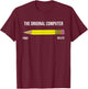 The Original Computer Funny Sarcastic Programmer Pencil Gift T-Shirt - T-Shirt | Maroon