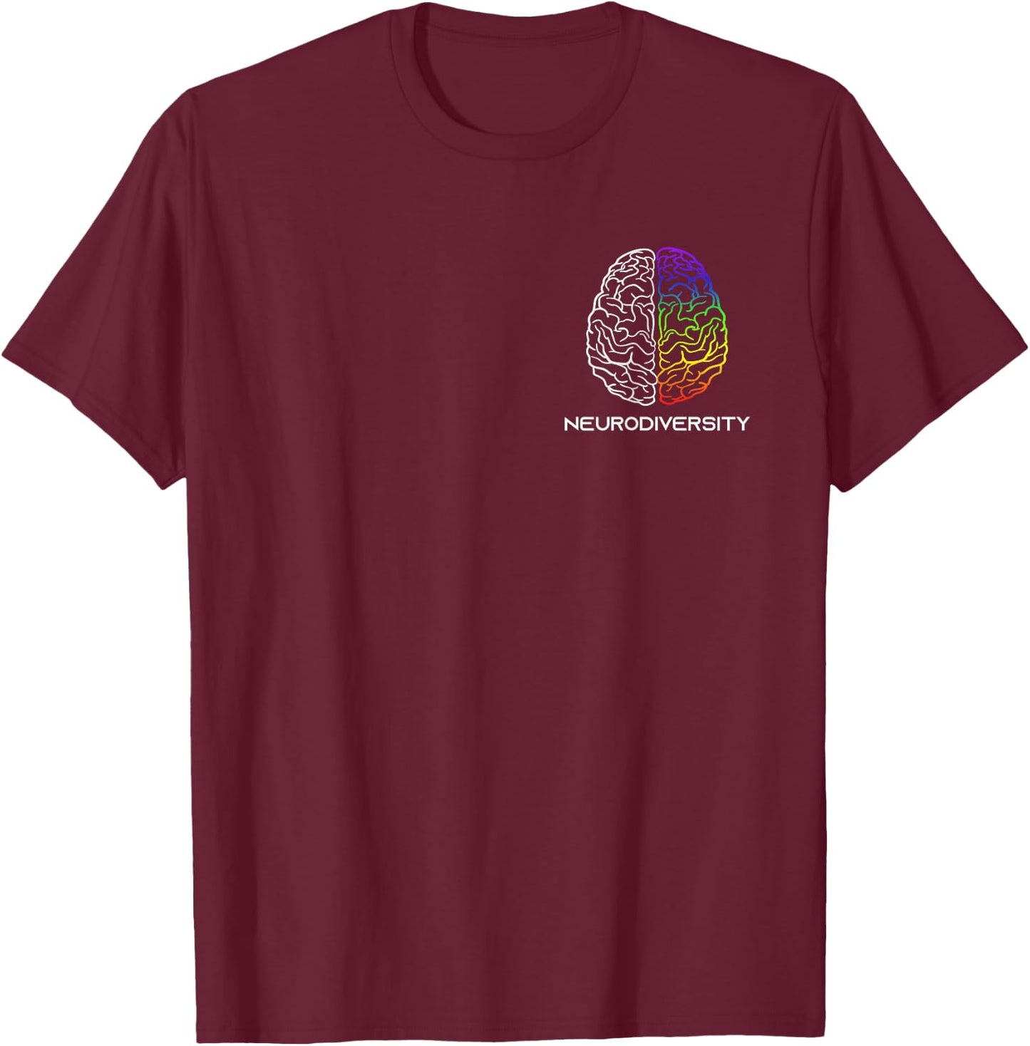 Embrace Neurodiversity Autism ADHD ASD Rainbow Brain Small T-Shirt - T-Shirt | Maroon