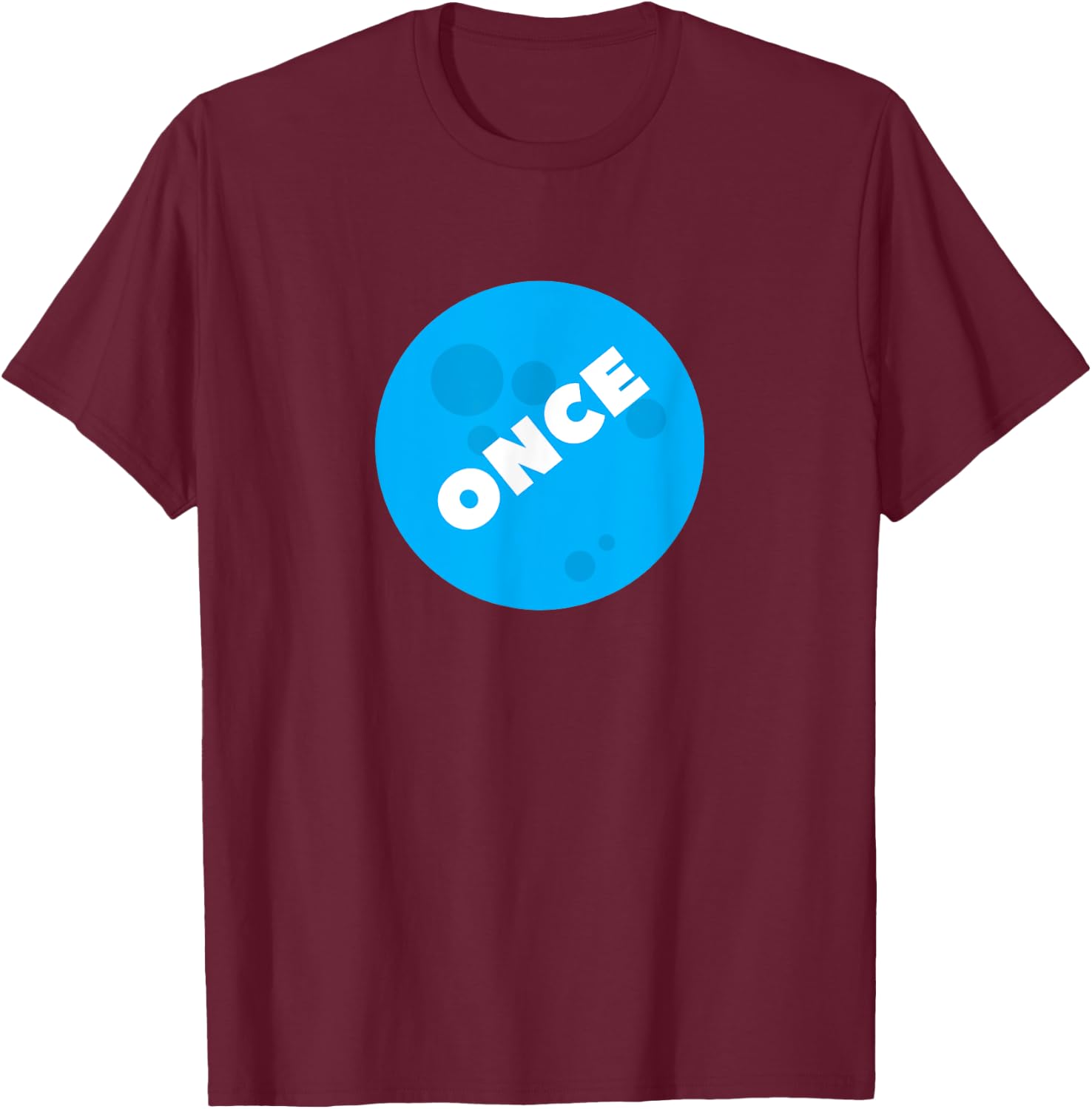 Once in a Blue Moon Funny Slogan T-Shirt - T-Shirt | Maroon