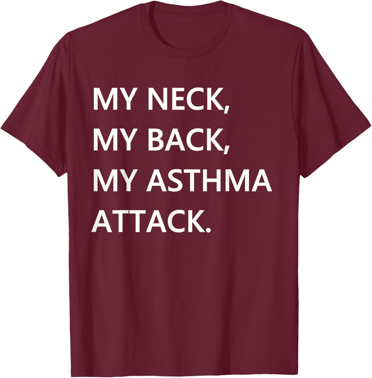 Funny Asthma Quote - Asthmatics Joke Meme Asthma Attack T-Shirt - T-Shirt | Maroon