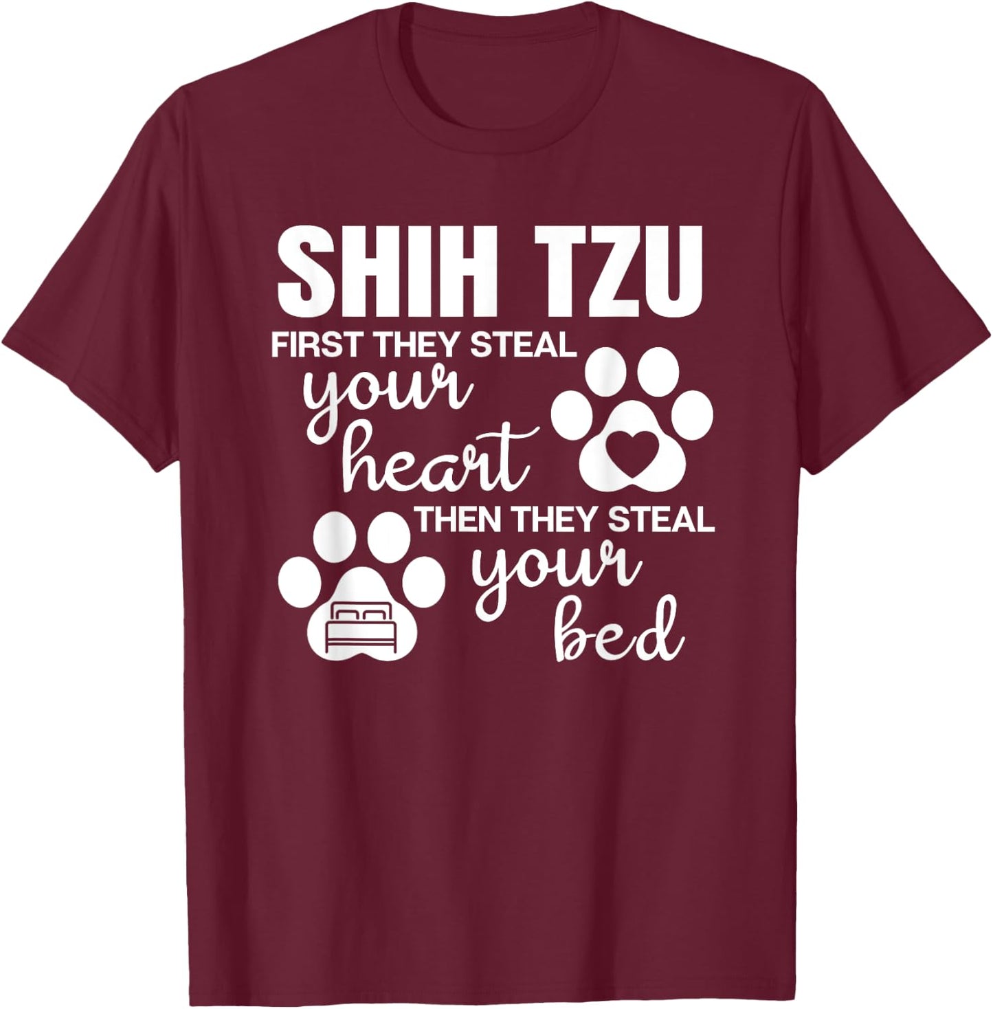 Shih Tzu Gifts Quote Dog Lover Paw Print Men Women Girls Kids T-Shirt - T-Shirt | Maroon
