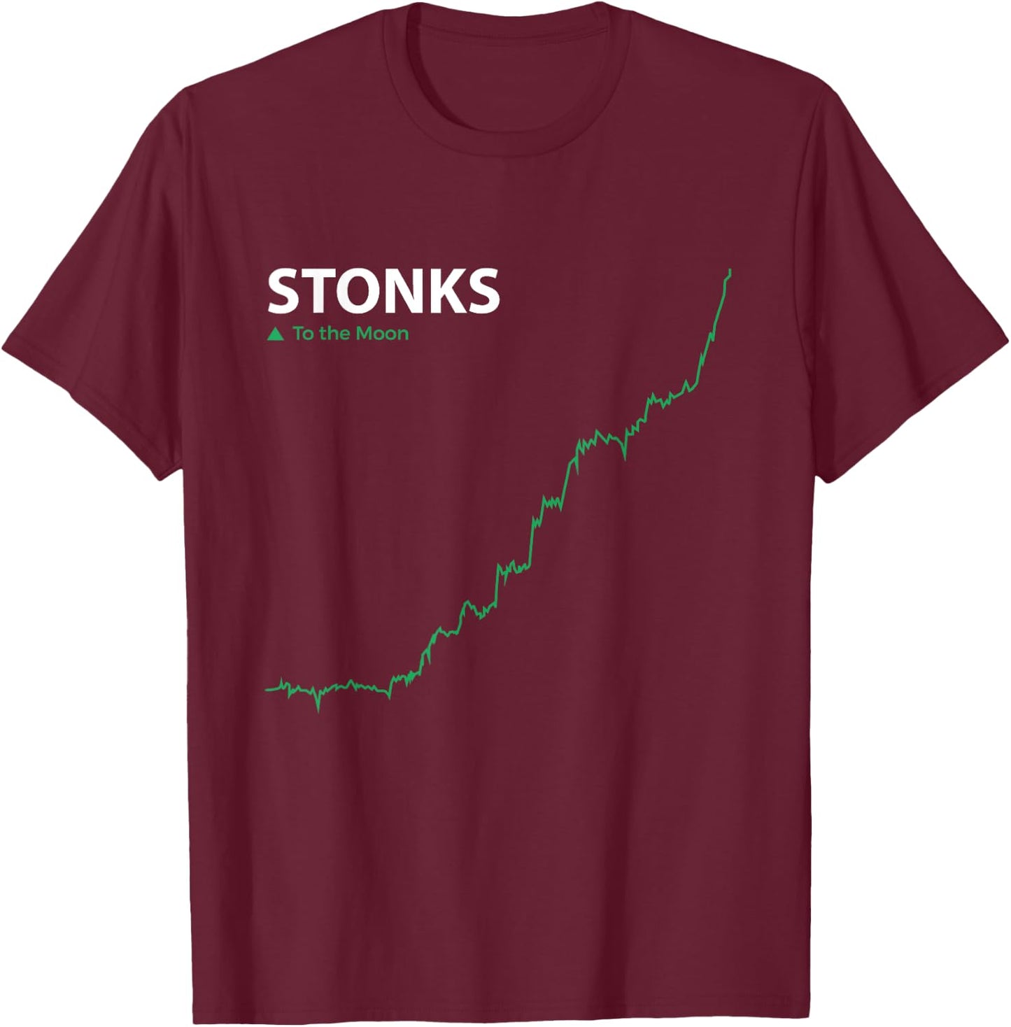 Stonks To The Moon Stock Day Trader Stonks Meme T-Shirt - T-Shirt | Maroon