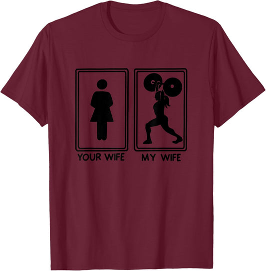 Funny Your Wife My | Cool Husband Gift Bodybuilding Workout T-Shirt - T-Shirt | Maroon