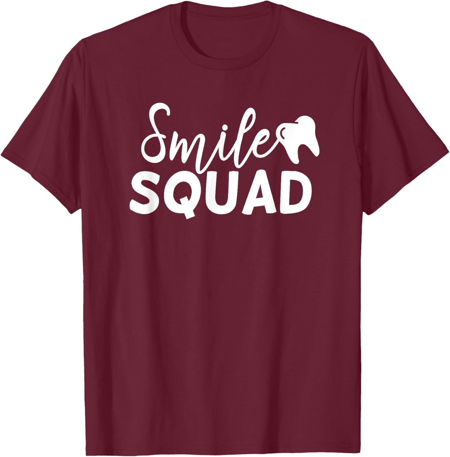 Dental Smile Squad Cute Dentist Office and Hygienist Staff T-Shirt - T-Shirt | Maroon