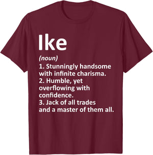 IKE Definition Personalized Name Funny Birthday Gift T-Shirt - T-Shirt | Maroon