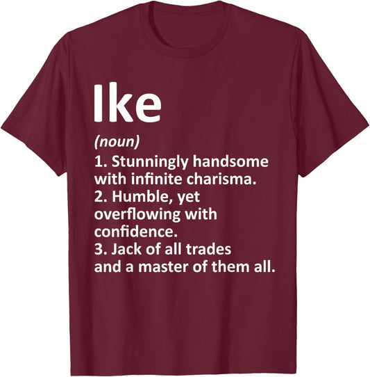 IKE Definition Personalized Name Funny Birthday Gift T-Shirt - T-Shirt | Maroon