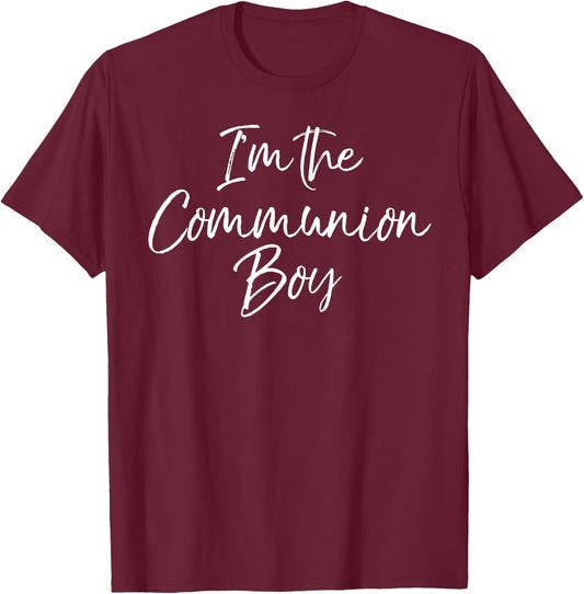 First Communion Gifts for Boys Cute I'm the Communion Boy T-Shirt - T-Shirt | Maroon