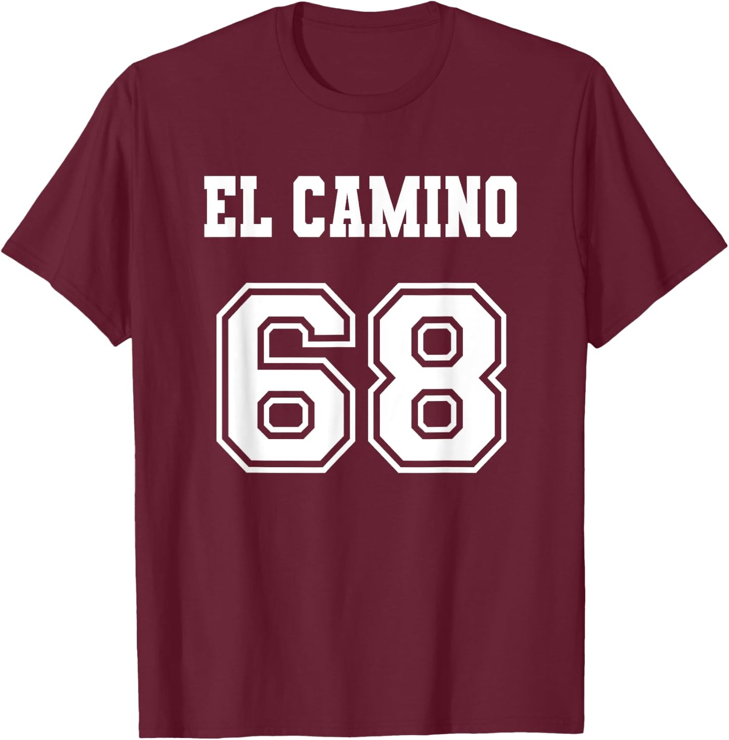Jersey Style El Camino 68 1968 T-Shirt - T-Shirt | Maroon