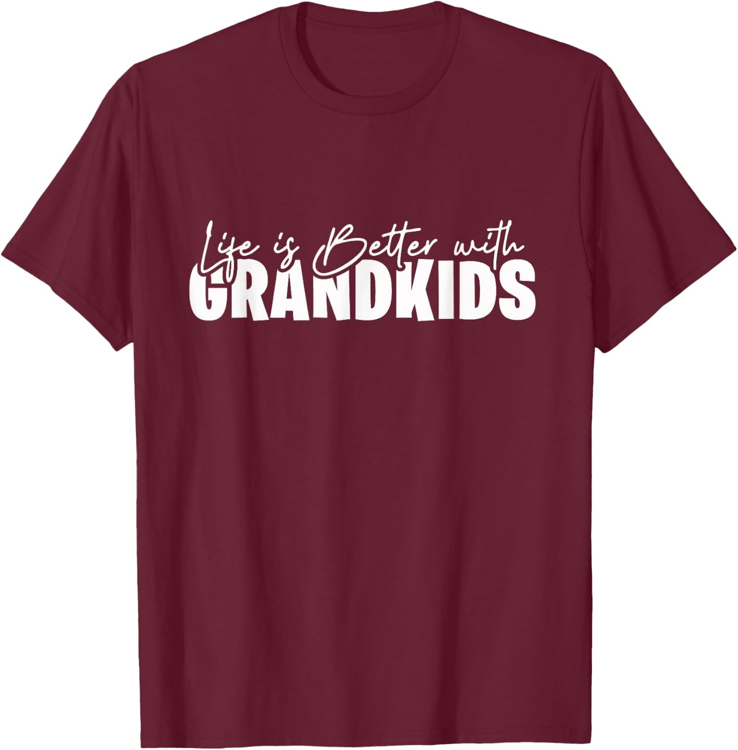 Life Is Better With Grandkids T-Shirt - T-Shirt | Maroon
