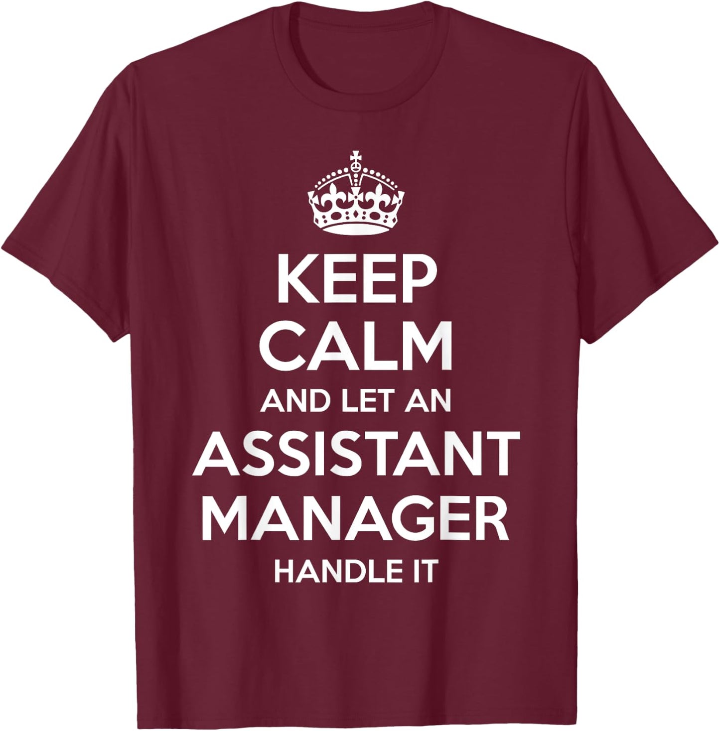 Personalized Keep Calm Graduation Christmas Team Assistant Manager Gift Funny Job Title Profession Birthday T-Shirt - T-Shirt | Maroon