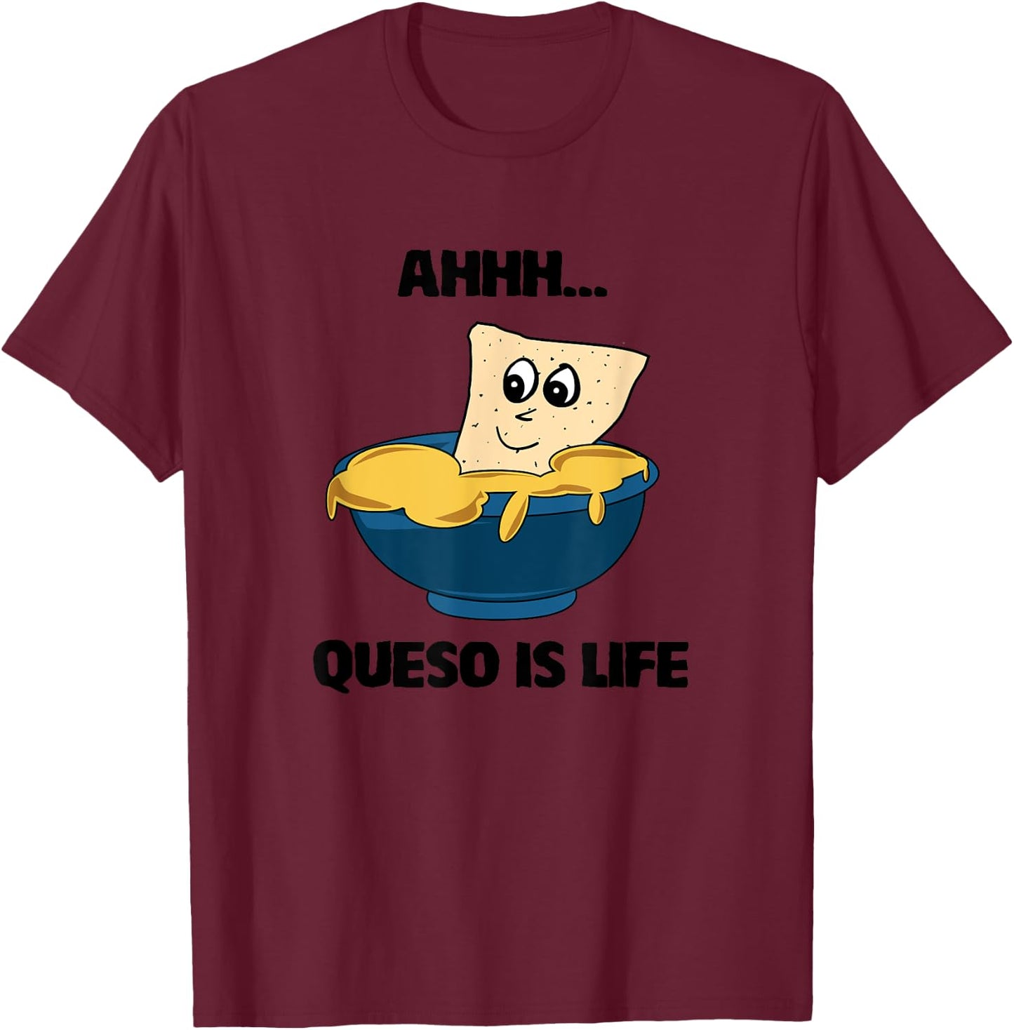 Queso is Life Funny For Food and Taco Fans T-Shirt - T-Shirt | Maroon