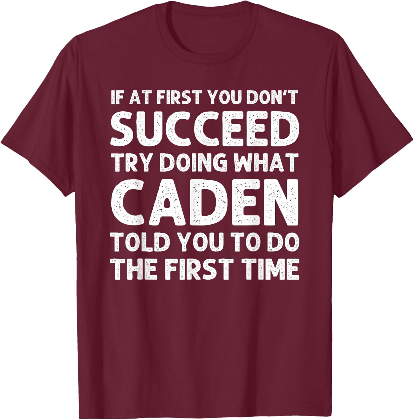CADEN Gift Name Personalized Birthday Funny Christmas Joke T-Shirt - T-Shirt | Maroon