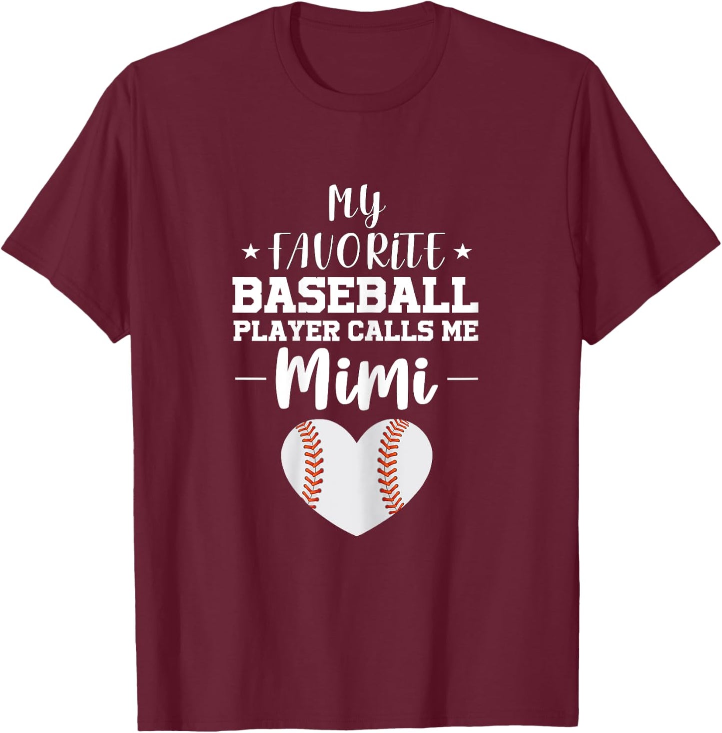 My Favorite Baseball Player Calls Me Mimi Grandma Funny T-Shirt - T-Shirt | Maroon