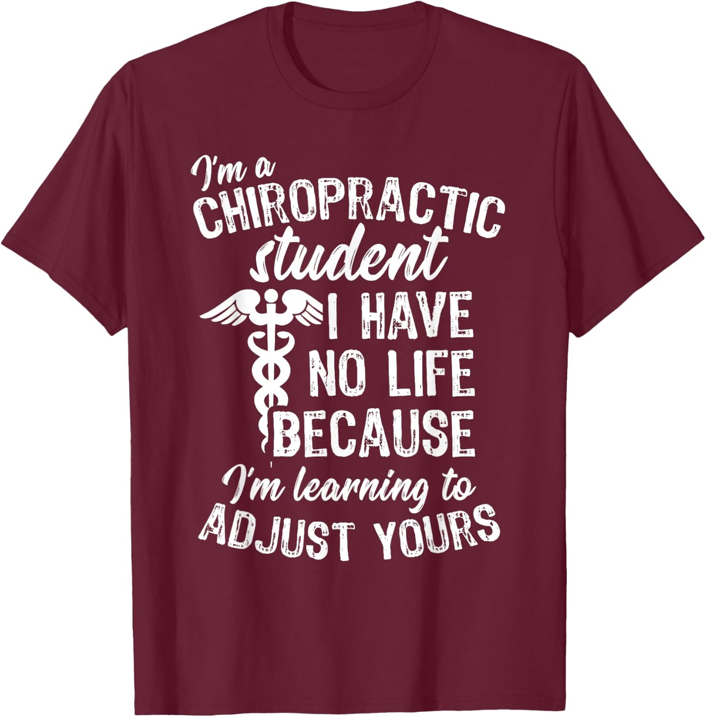 Learning to Adjust Chiropractor Student Gift, Chiropractor T-Shirt - T-Shirt | Maroon